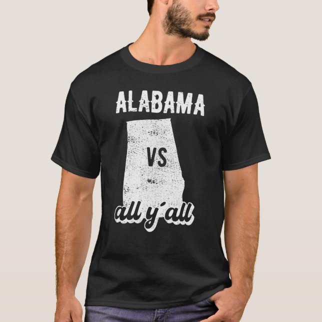 Alabama all y'all T-Shirt (Front)