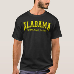 Alabama Born And Raised T-Shirt