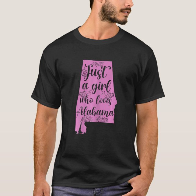 Alabama Hometown Just A Girl Who Loves Alabama T-Shirt (Front)