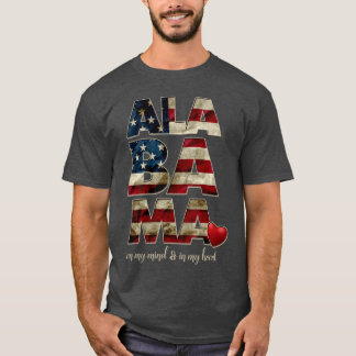 Alabama On My Mind and My Heart Proud Strong Aweso T-Shirt