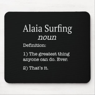 Alaia Surfers Alaia Surfer Funny Fake Definition S Mouse Pad