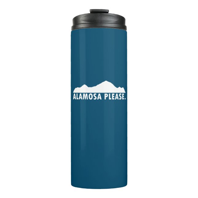 Alamosa Colorado Please Thermal Tumbler (Front)