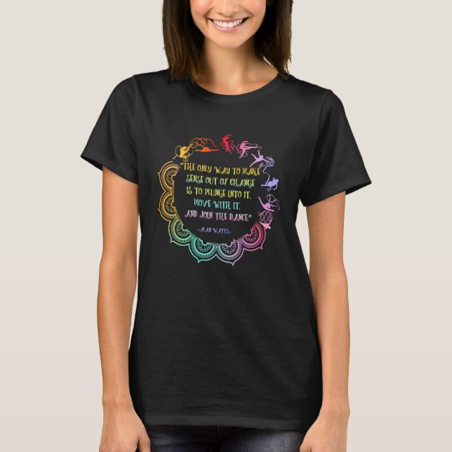 Alan Watts Best Philosophical Quotes Dancer Mandal T-Shirt (Front)
