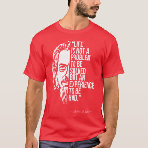 Alan Watts quote quotes family T-Shirt