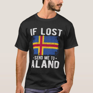 Aland Flag Souvenir - If Lost Send Me To Aland T-Shirt