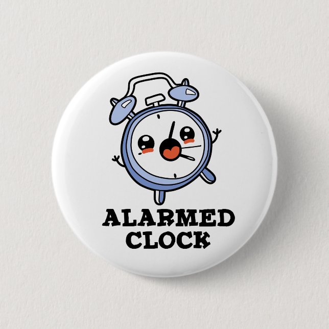 Alarmed Clock Funny Alarm Clock Pun 6 Cm Round Badge (Front)