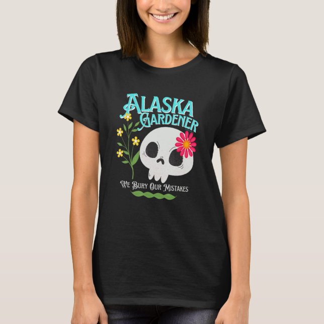 Alaska Ak State Rebellious Gardener Cute Skull Flo T-Shirt (Front)