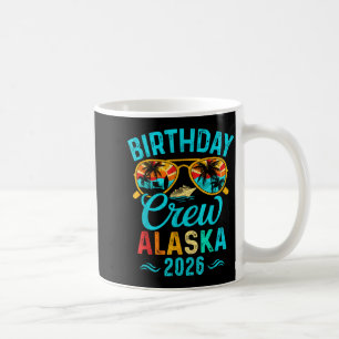Alaska birthday crew vacation 2026 family matching coffee mug