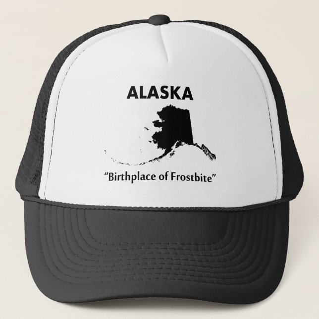 Alaska - Birthplace of Frostbite Trucker Hat (Front)