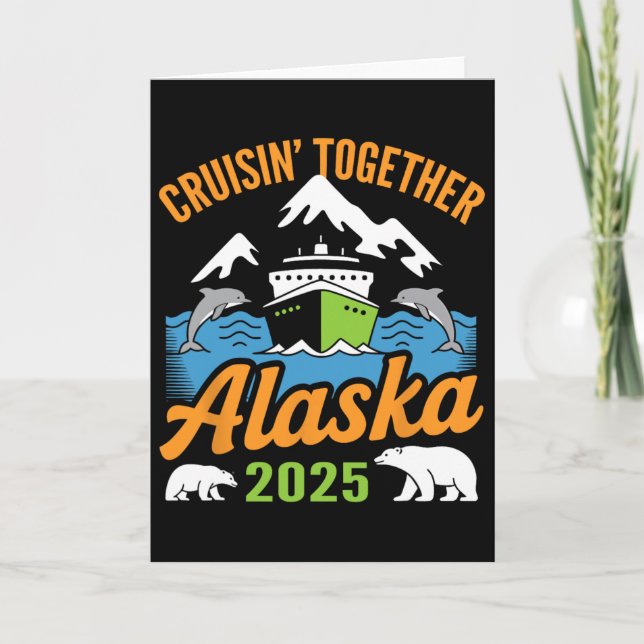Alaska Cruise 2025 Cruisin’ Together Family Vacati Card (Front)