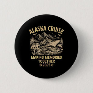 Alaska Cruise 2025 Cruisin Together Family Vacatio 6 Cm Round Badge