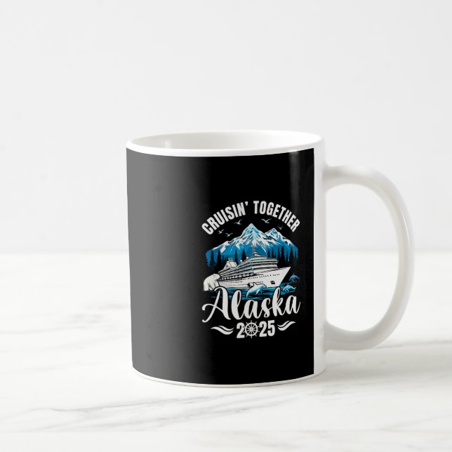 Alaska Cruise 2025 Cruisin Together Family Vacatio Coffee Mug (Right)