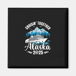 Alaska Cruise 2025 Cruisin Together Family Vacatio Magnet