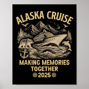 Alaska Cruise 2025 Cruisin Together Family Vacatio Poster