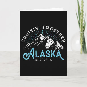 Alaska Cruise 2025 Family Friends Vacation Travel Card
