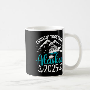 Alaska Cruise 2025 Family Friends Vacation Travel Coffee Mug