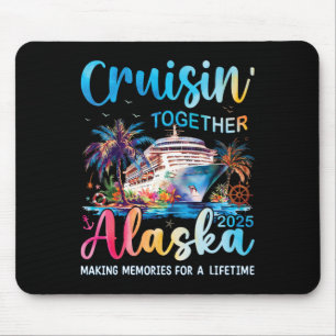 Alaska Cruise 2025 Family Matching Cruise Vacation Mouse Pad
