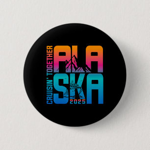 Alaska Cruise 2025 Family Summer Vacation Matching 6 Cm Round Badge