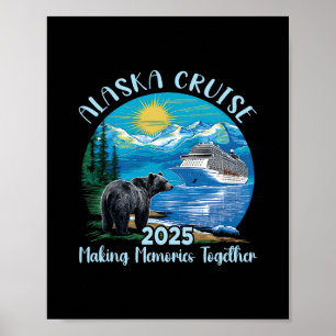 Alaska Cruise 2025 Matching Family Friends Alaskan Poster