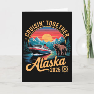 Alaska Cruise 2025 Matching Family Friends And Gro Card