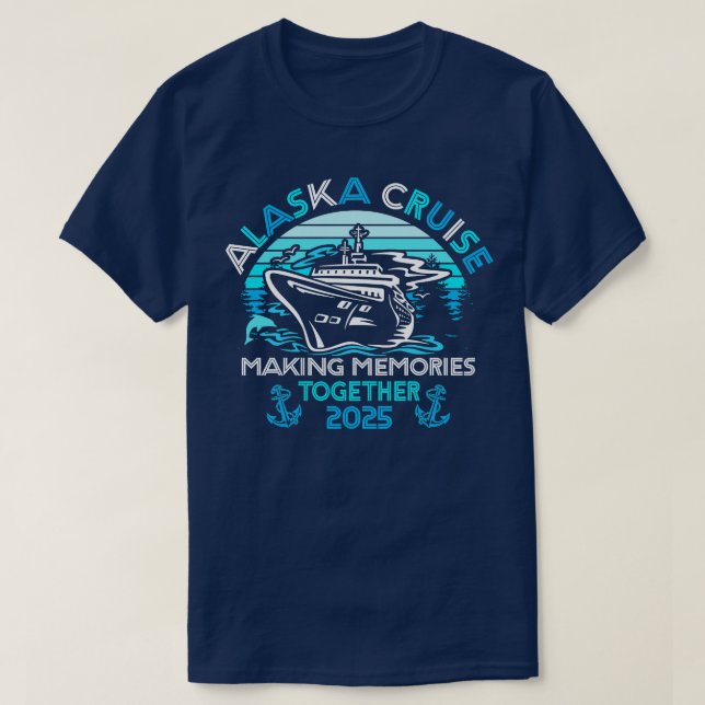 Alaska Cruise 2025 Matching Family Group Alaska Cr T-Shirt (Design Front)