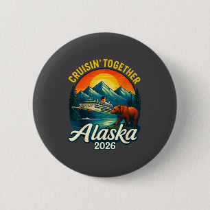 Alaska Cruise 2026 Cruisin Together Matching Famil 6 Cm Round Badge