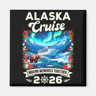 Alaska Cruise 2026 Matching Family and Friends Magnet