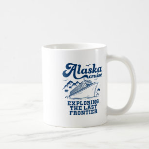 Alaska Cruising Family And Friends Alaskan Cruise Coffee Mug