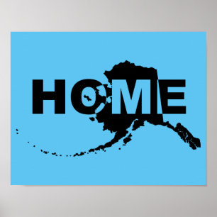 Alaska Home Away From State Poster Sign