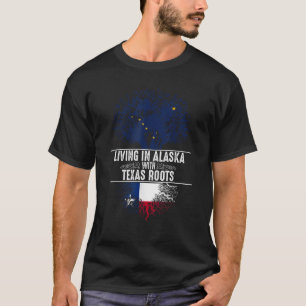 Alaska Home Texas Roots State Tree Flag Love Gift  T-Shirt