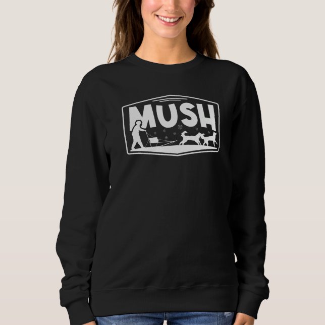 Alaska husky sled dog racing and mushing  5 sweatshirt (Front)
