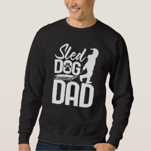Alaska husky sled dog racing and mushing  9 sweatshirt