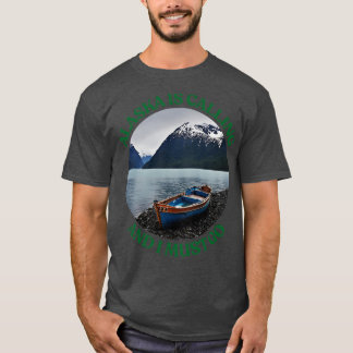 Alaska is calling and I must go TShirt 5