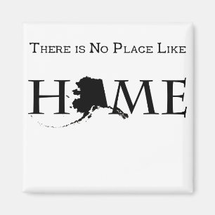 Alaska No Place Like Home Magnet