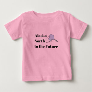Alaska North to the Future Baby T-Shirt