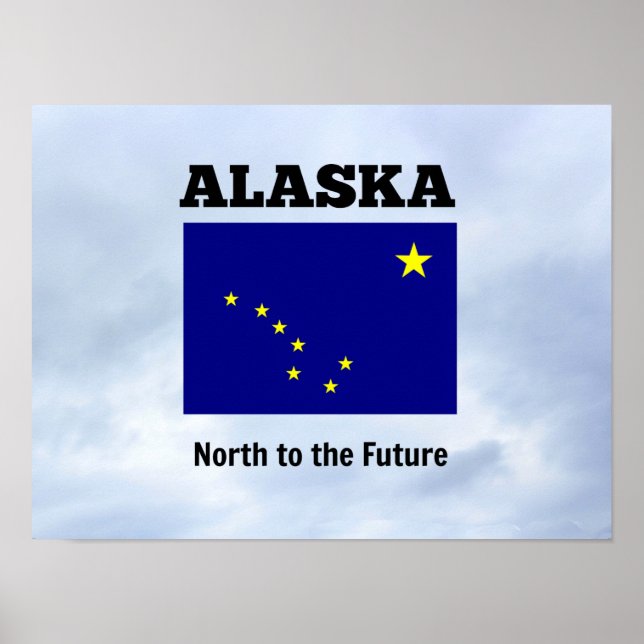 Alaska, North to the Future Poster (Front)