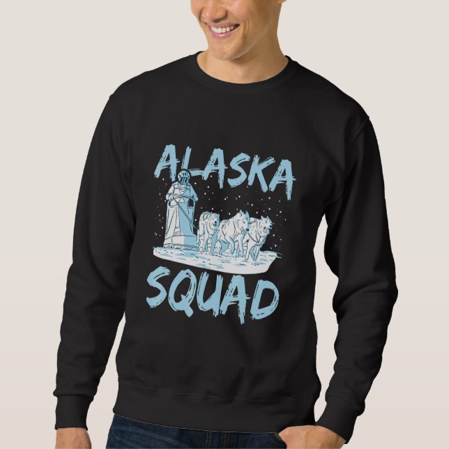 Alaska Squad for an Alaska Sled Dog Rider Sweatshirt (Front)