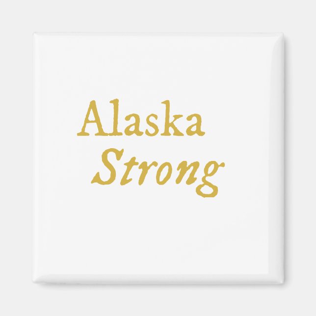 Alaska Strong   Magnet (Front)