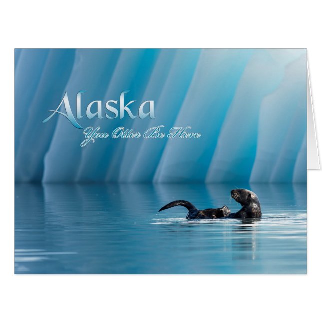 Alaska-You Otter Be Here (Front Horizontal)