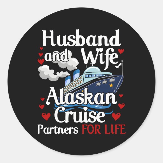 Alaskan Cruise Cruising Husband Alaska Classic Round Sticker (Front)