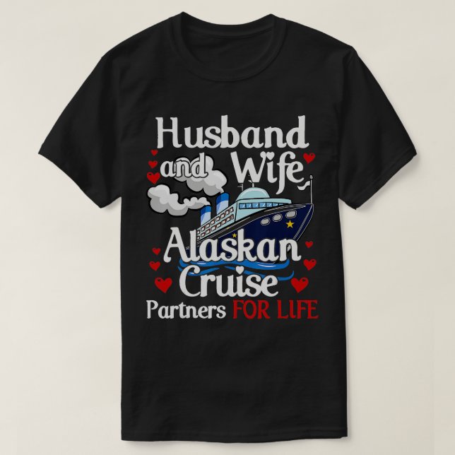 Alaskan Cruise Matching Cruising Husband Wife Coup T-Shirt (Design Front)