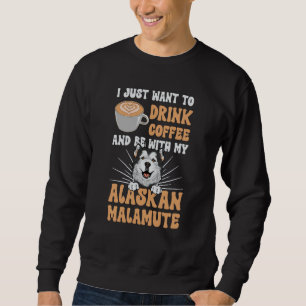Alaskan Malamute Coffee Swea Sweatshirt