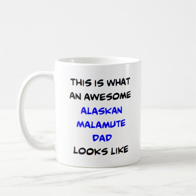 alaskan malamute dad, awesome coffee mug (Left)