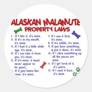 ALASKAN MALAMUTE Property Laws 2 Classic Round Sticker