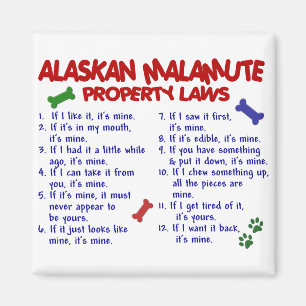 ALASKAN MALAMUTE Property Laws 2 Magnet