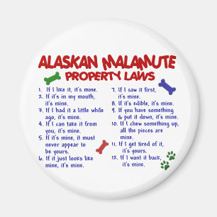 ALASKAN MALAMUTE Property Laws 2 Magnet