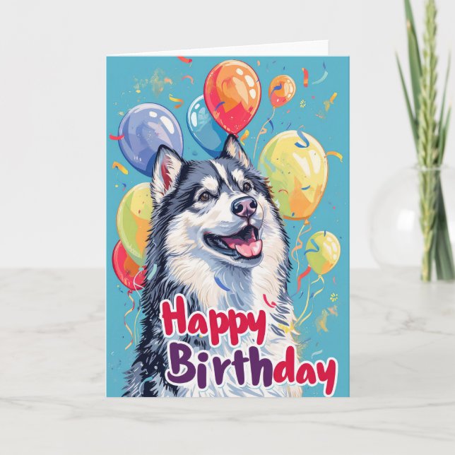 Alaskan Malamute with Balloons Birthday Card (Front)