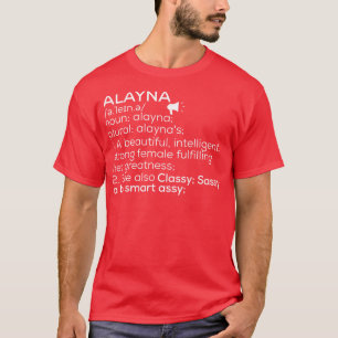 Alayna Name Alayna Definition Alayna Female Name A T-Shirt