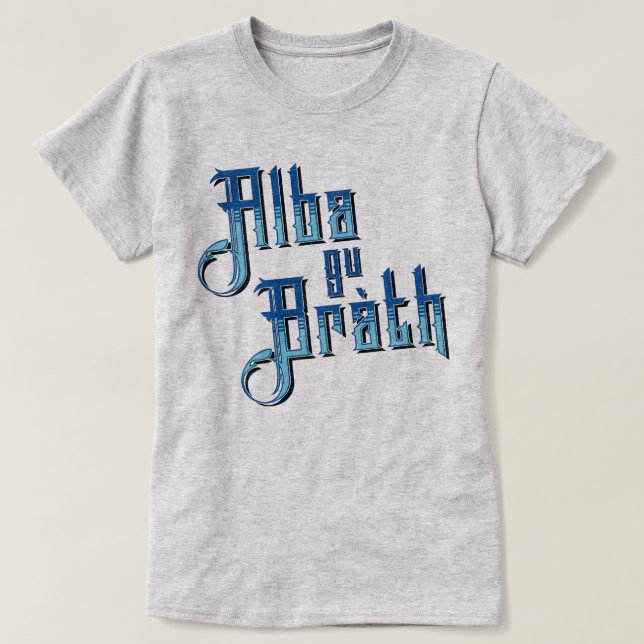 Alba gu Bràth. Scotland Forever T-Shirt (Design Front)
