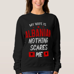 Albania Albanian Wife Funny Flag Pride Roots Vinta Sweatshirt